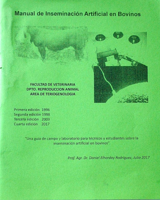 Manual de inseminación artificial en bovinos : "una guía de campo y laboratorio para técnicas y estudiantes sobre la inseminación artificial en bovinos"