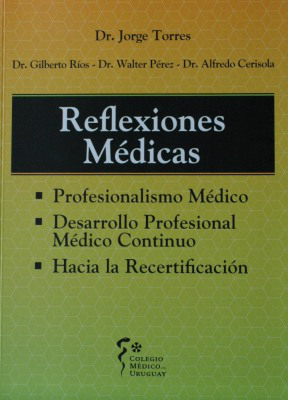 [Reflexiones médicas] : profesionalismo médico : desarrollo profesional médico continuo : hacia la recertificación