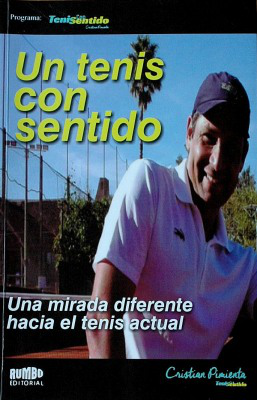 Un tenis con sentido : una mirada diferente hacia el tenis actual
