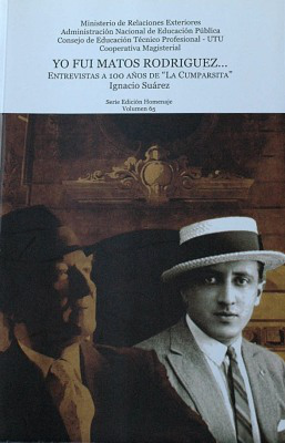 Yo fuí Matos Rodriguez... : entrevistas a 100 años de "La Cumparsita"