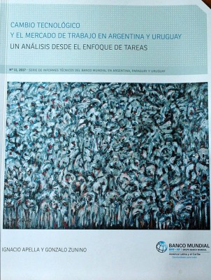 Cambio tecnológico y el mercado de trabajo en Argentina y Uruguay : un análisis desde el enfoque de tareas