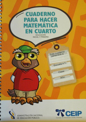 Cuaderno para hacer matemática en cuarto : educación inicial y primaria