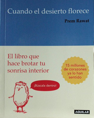 Cuando el desierto florece : el libro que hace brotar tu sonrisa interior