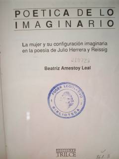 Poética de lo imaginario : la mujer y su configuración imaginaria en la poesía de Julio Herrera y Reissig