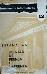 España 66 : libertad de prensa e imprenta