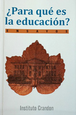 ¿Para qué es la educación? : ensayos