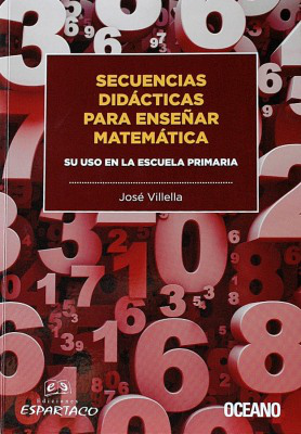 Secuencias didácticas para enseñar matemática : su uso en la escuela primaria