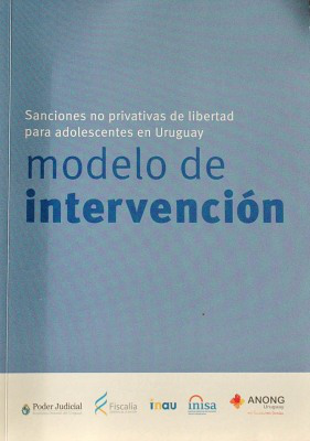 Sanciones no privativas de libertad para adolescentes en Uruguay : modelo de intervención