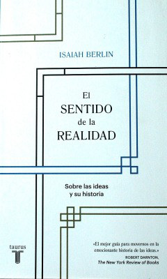 El sentido de la realidad : sobre las ideas y su historia