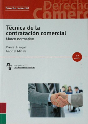 Técnica de la contratación comercial : marco normativo