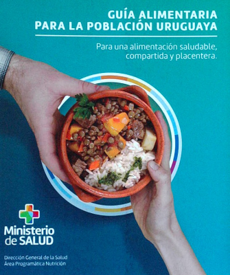 Guía alimentaria para la población uruguaya : para una alimentación saludable, compartida y placentera