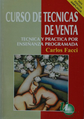 Curso de técnicas de venta : técnica y práctica por enseñanza programada