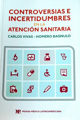 Controversias e incertidumbres en la atención sanitaria