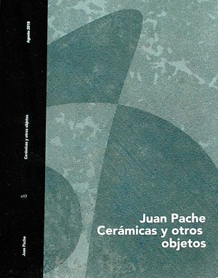 Juan Pache : cerámicas y otros objetos