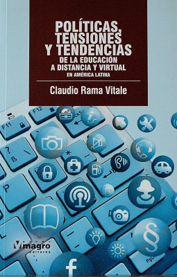 Políticas, tensiones y tendencias de la educación a distancia y virtual en América Latina