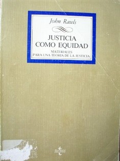 Justicia como equidad : Materiales para una teoría de la Jusicia