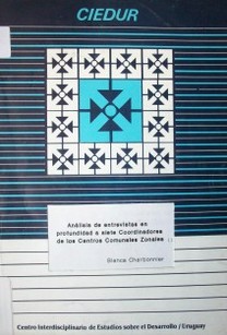 Análisis de entrevistas en profundidad a siete coordinadores de los Centros Comunales Zonales (1)