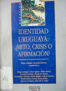 Identidad uruguaya: ¿mito, crisis o afirmación?