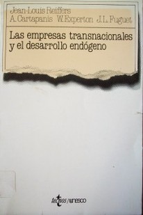 Las empresas transnacionales y el desarrollo endógeno : efectos sobre la cultura, la comunicación, la educación, la ciencia y la tecnología