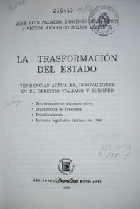 La transformación del estado : tendencias actuales, innovaciones el derecho italiano y europeo