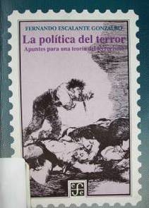 La política del terror : apuntes para una teoría del terrorismo