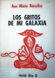 Los gritos de mi galaxia