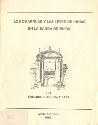 Los charr&uacute;as y las leyes de Indias en la Banda Oriental