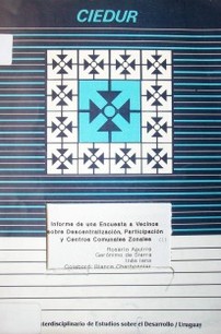 Informe de una encuesta a vecinos sobre descentralización, participación y Centros Comunales Zonales