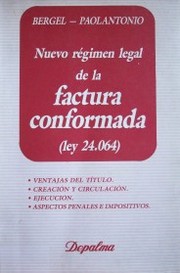 Nuevo régimen legal de la factura conformada (Ley 24.064)