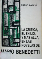 La crìtica, el exilio, y mas allá, en las novelas de Mario Benedetti