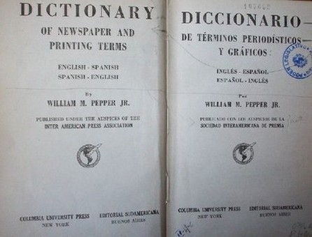 Diccionario de términos periodísticos y gráficos : inglés-español, español-inglés = Dictionary of newspaper and printing terms : english-spanish, spanish-english