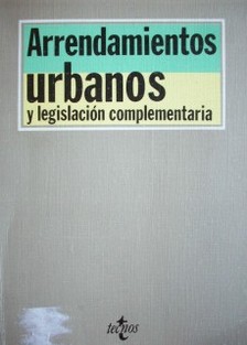 Arrendamientos urbanos y legislación complementaria