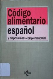 Código limentario español y disposiciones complementarias