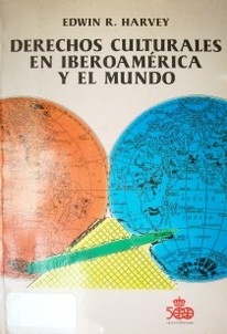 Derechos culturales en Iberoamérica y el mundo