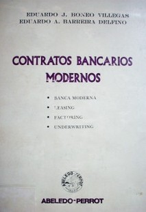 Contratos bancarios modernos : banca moderna, leasing, factoring, underwriting