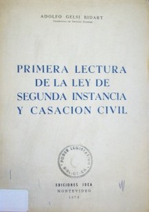 Primera lectura de la Ley de Segunda Instancia y Casación Civil