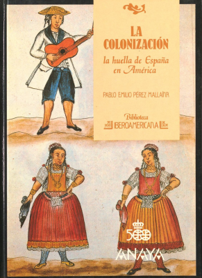 La colonización : la huella de España en América