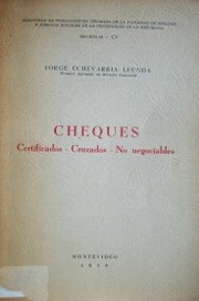 Cheques : certificados, cruzados, no negociables