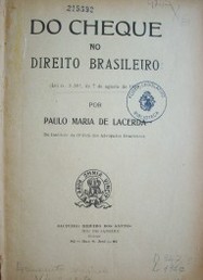 Do cheque no direito brasileiro : Lei no. 2.591, de 7 de agosto de 1912