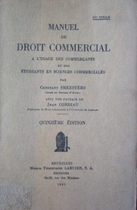 Manuel de Droit Commercial : a l'usage des commerçants et des ètudiants en sciences commerciales