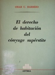 El derecho de habitación del cónyuge supérstite