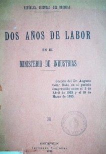 Dos años de labor en el Ministerio de Industrias