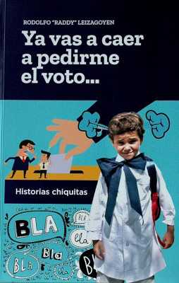 Ya vas a caer a pedirme el voto...