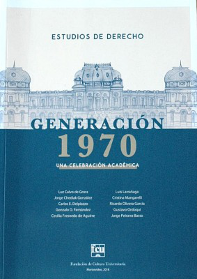 Estudios de derecho : generación 1970 : una celebración académica
