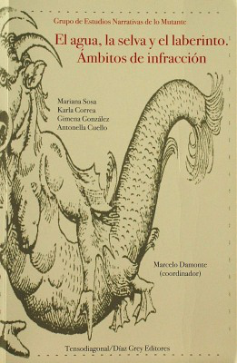 El agua, la selva y el laberinto : ámbitos de infracción