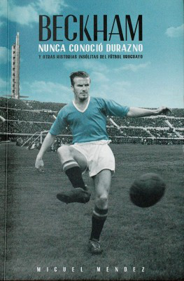 Historia del futbol uruguayo. Deportes en Uruguay. Enciclopedia