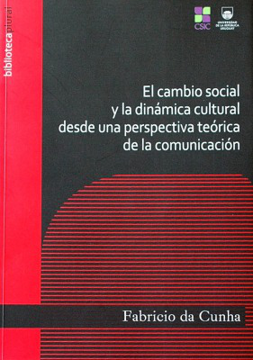 El cambio social y la dinámica cultural desde una perspectiva teórica de la comunicación