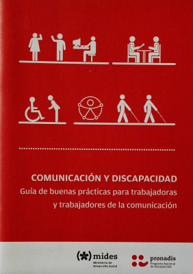 Comunicación y discapacidad : guía de buenas prácticas para trabajadoras y trabajadores de la comunicación