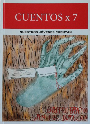 Cuentos x 7 : nuestros jóvenes cuentan