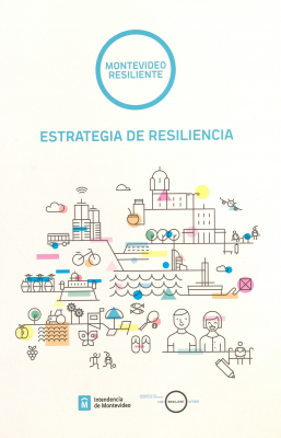 Montevideo resiliente : estrategia de resiliencia